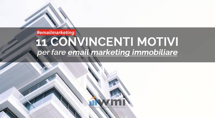 11 motivi per fare email marketing immobiliare